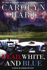 Dead, White, And Blue by Carolyn Hart