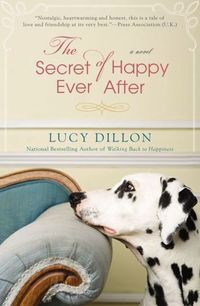 The Secret Of Happy Ever After by Lucy Dillon