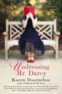 Undressing Mr. Darcy by Karen Doornebos