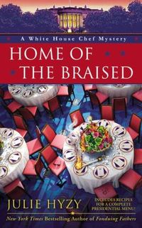 Home Of The Braised by Julie Hyzy