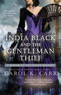 India Black and the Gentleman Thief by Carol K. Carr