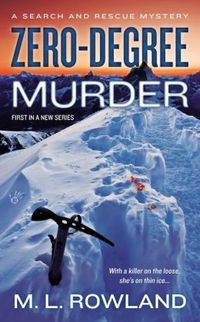 Zero-Degree Murder by M.L. Rowland