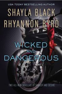 Wicked and Dangerous by Rhyannon Byrd