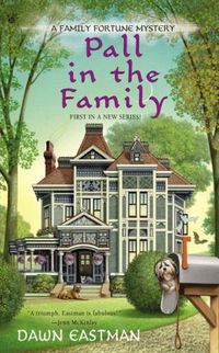 Pall In The Family by Dawn Eastman