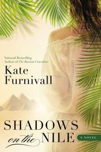 Shadows On The Nile by Kate Furnivall