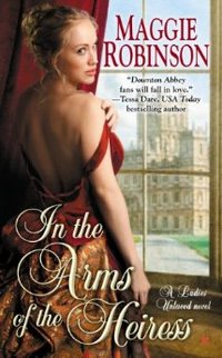 In The Arms Of The Heiress by Maggie Robinson