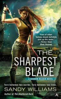 The Sharpest Blade by Sandy Williams