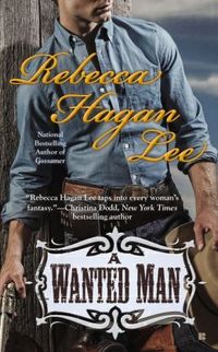 A Wanted Man by Rebecca Hagan Lee