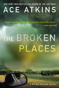 The Broken Places by Ace Atkins