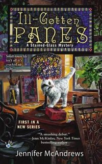 Ill-Gotten Panes by Jennifer McAndrews