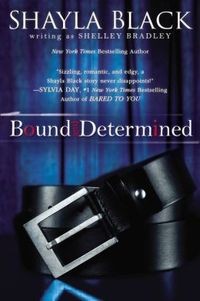 Bound And Determined by Shelley Bradley