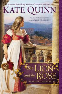 The Lion And The Rose by Kate Quinn