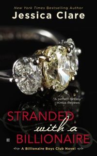Stranded with a Billionaire by Jessica Clare
