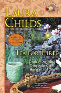 Tea For Three by Laura Childs
