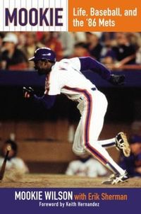 Mookie by Mookie Wilson