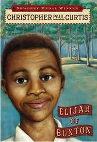 Elijah of Buxton by Christopher Paul Curtis