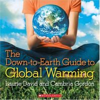 Down-to-Earth Guide To Global Warming by Laurie David