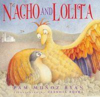 Nacho and Lolita by Pam Munoz Ryan