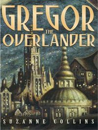 Gregor The Overlander by Suzanne Collins