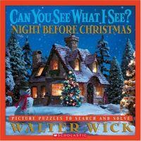 Night Before Christmas by Walter Wick