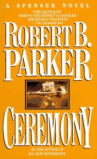 Ceremony by Robert B. Parker