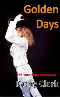 Golden Days by Kathy Clark