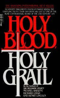 Holy Blood, Holy Grail by Michael Baigent