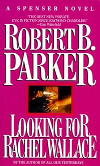 Looking for Rachel Wallace by Robert B. Parker