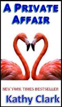 A Private Affair by Kathy Clark