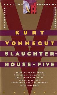 Slaughterhouse-Five by Kurt Vonnegut