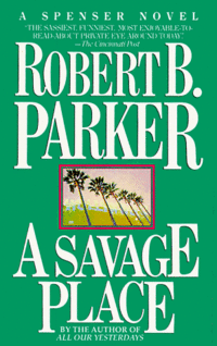 A Savage Place by Robert B. Parker