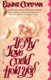 If My Love Could Hold You by Elaine Coffman