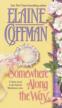 Somewhere Along The Way by Elaine Coffman