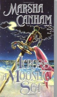 Across A Moonlit Sea by Marsha Canham
