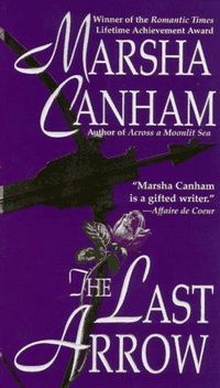The Last Arrow by Marsha Canham