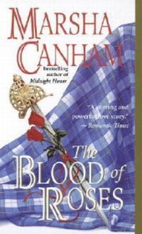 Blood Of Roses by Marsha Canham