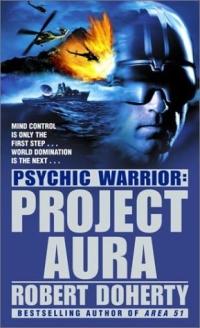 Psychic Warrior: Project Aura, Vol. 2 by Robert Doherty