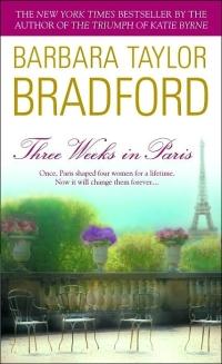 Excerpt of Three Weeks in Paris by Barbara Taylor Bradford