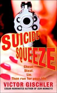 Suicide Squeeze by Victor Gischler