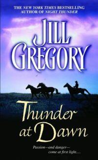Thunder At Dawn by Jill Gregory