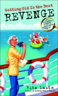 Getting Old is the Best Revenge by Rita Lakin