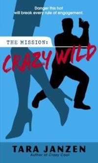 Crazy Wild by Tara Janzen