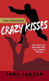 Crazy Kisses by Tara Janzen