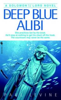 The Deep Blue Alibi by Paul Levine