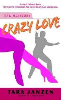 Crazy Love by Tara Janzen