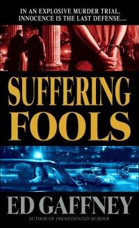 Suffering Fools by Ed Gaffney