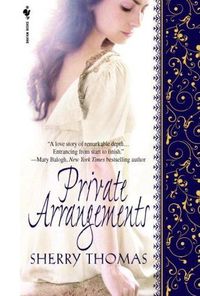 Private Arrangements by Sherry Thomas