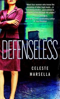 Defenseless by Celeste Marsella