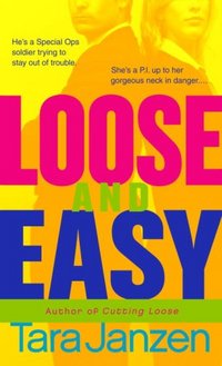 Loose and Easy by Tara Janzen