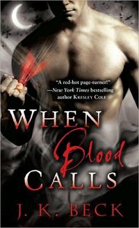 Excerpt of When Blood Calls by J. K. Beck